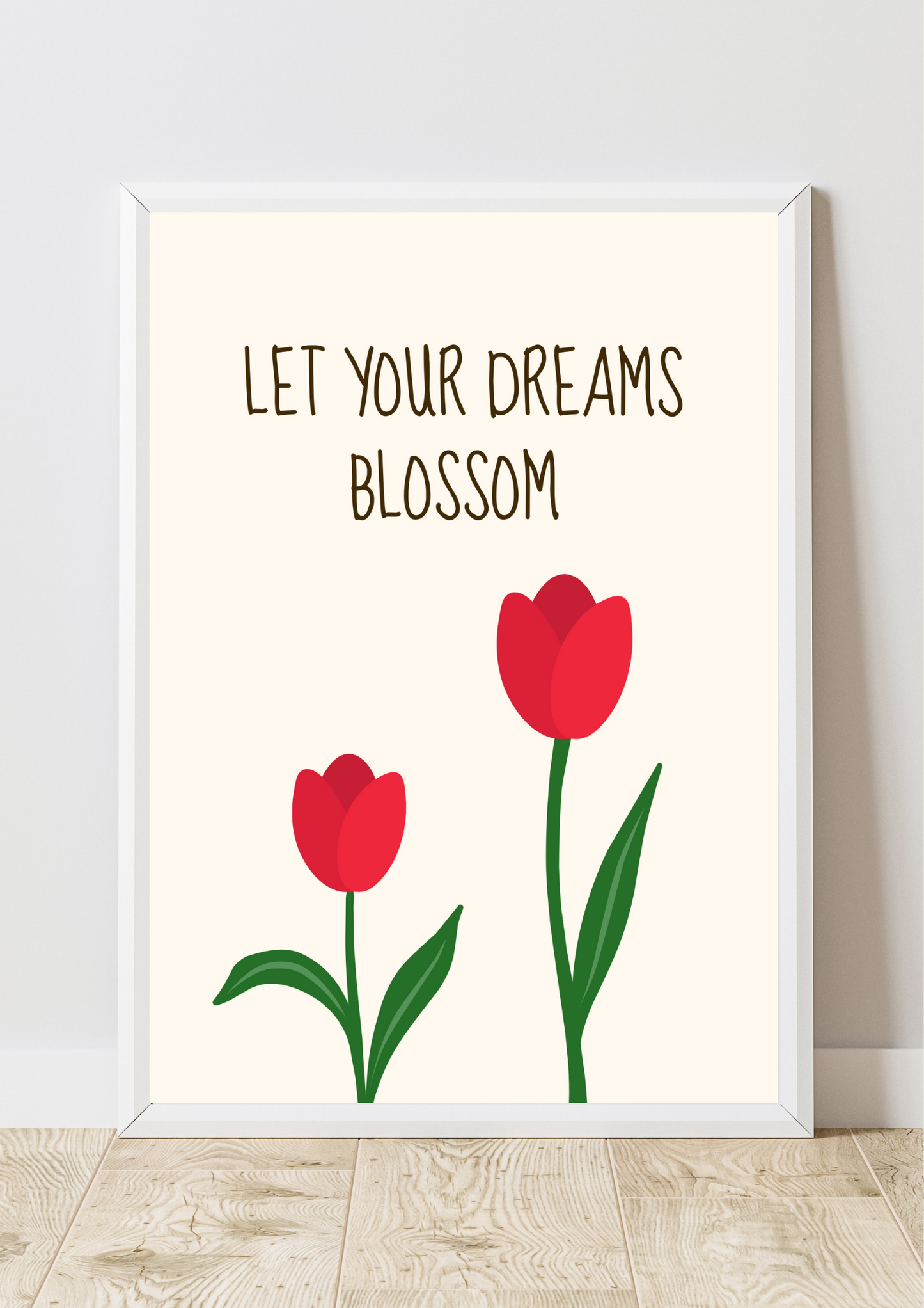 Juliste - Let Your Dreams Blossom